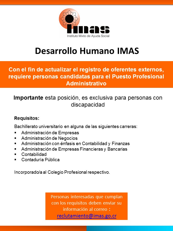 rofesional 1, en Administración.  Requisitos: a. Bachiller universitario en Administración de empresas. b.  Incorporado/a al colegio profesional respectivo.