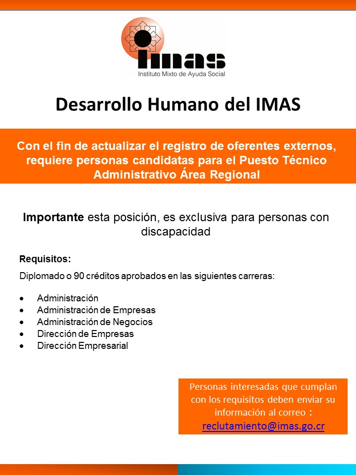  Técnico Administrativo para Área Regional, Requisitos: a. Diplomado ó 90 créditos aprobados en  la carrera de Administración de Negocios,  Administración Empresas, Dirección de Empresas o Dirección Empresarial.