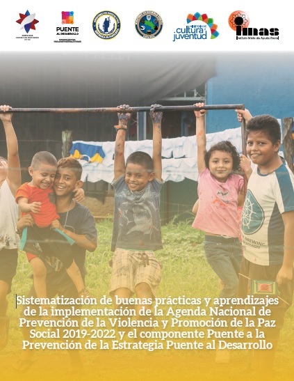 Sistematización de buenas prácticas y aprendizajes de la implementación de la Agenda Nacional de Prevención de la Violencia y Promoción de la Paz Social 2019-2022 y el componente Puente a la Prevención de la Estrategia Puente al Desarrollo